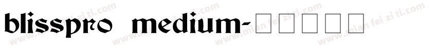 blisspro medium字体转换